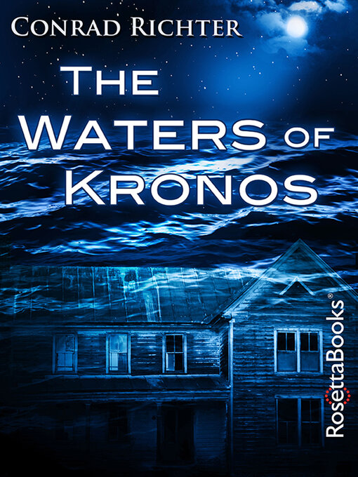 Title details for The Waters of Kronos by Conrad Richter - Available